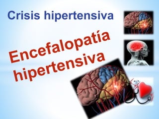 Crisis hipertensiva 
 