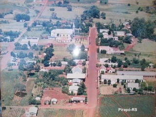 Pirapó-RS
 