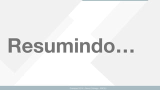 Guarapari 2016 - Renzo Colnago - ENCEJ
Resumindo…
 