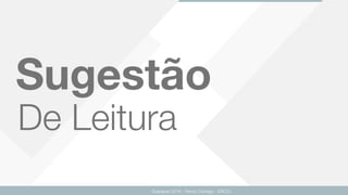 De Leitura
Guarapari 2016 - Renzo Colnago - ENCEJ
Sugestão
 