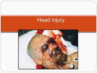 Head injury
 