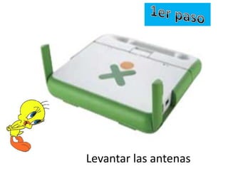 Levantar las antenas

 