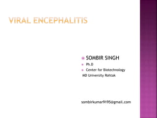  SOMBIR SINGH
 Ph.D
 Center for Biotechnology
MD University Rohtak
sombirkumar9195@gmail.com
 