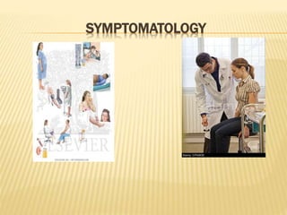 SYMPTOMATOLOGY
 