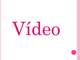 Vídeo