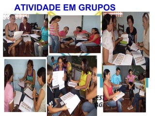 ATIVIDADE EM GRUPOS 