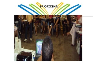 9ª OFICINA 