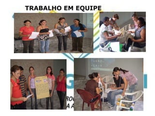 TRABALHO EM EQUIPE 