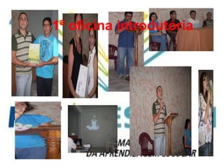 1ª oficina introdutória 