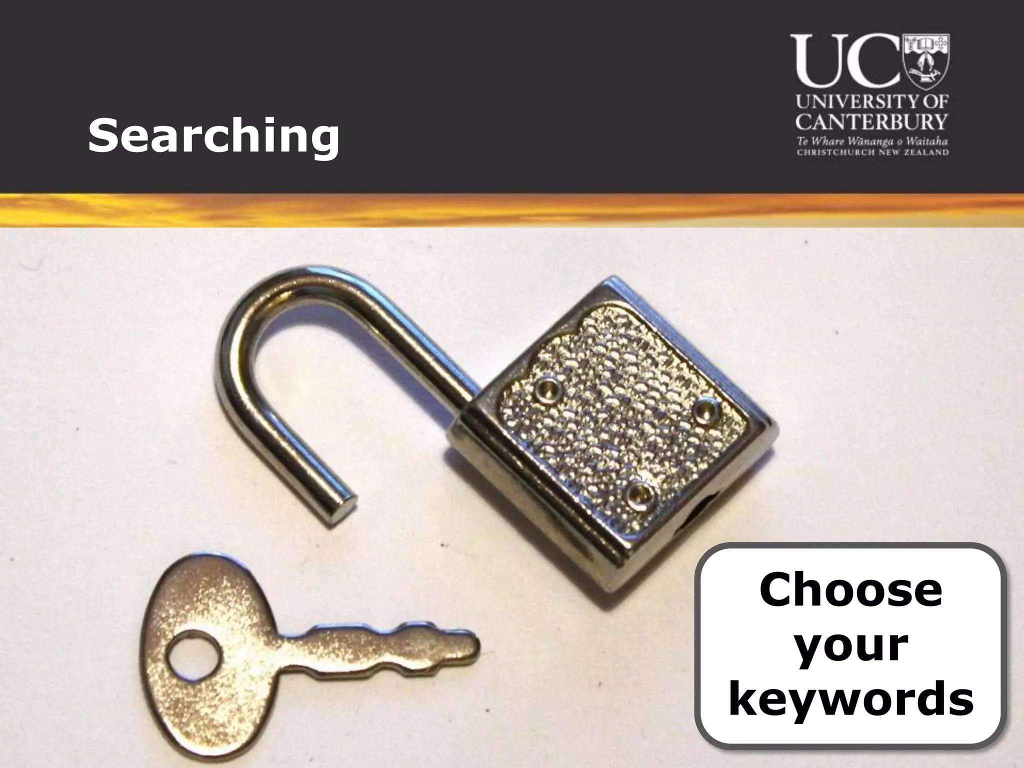 Searching




             Choose
              your
            keywords
 