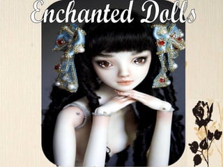 Enchanted Dolls 