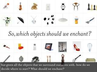 Enoment Objects Enchanted Objects: The next wave of the web | PDF
