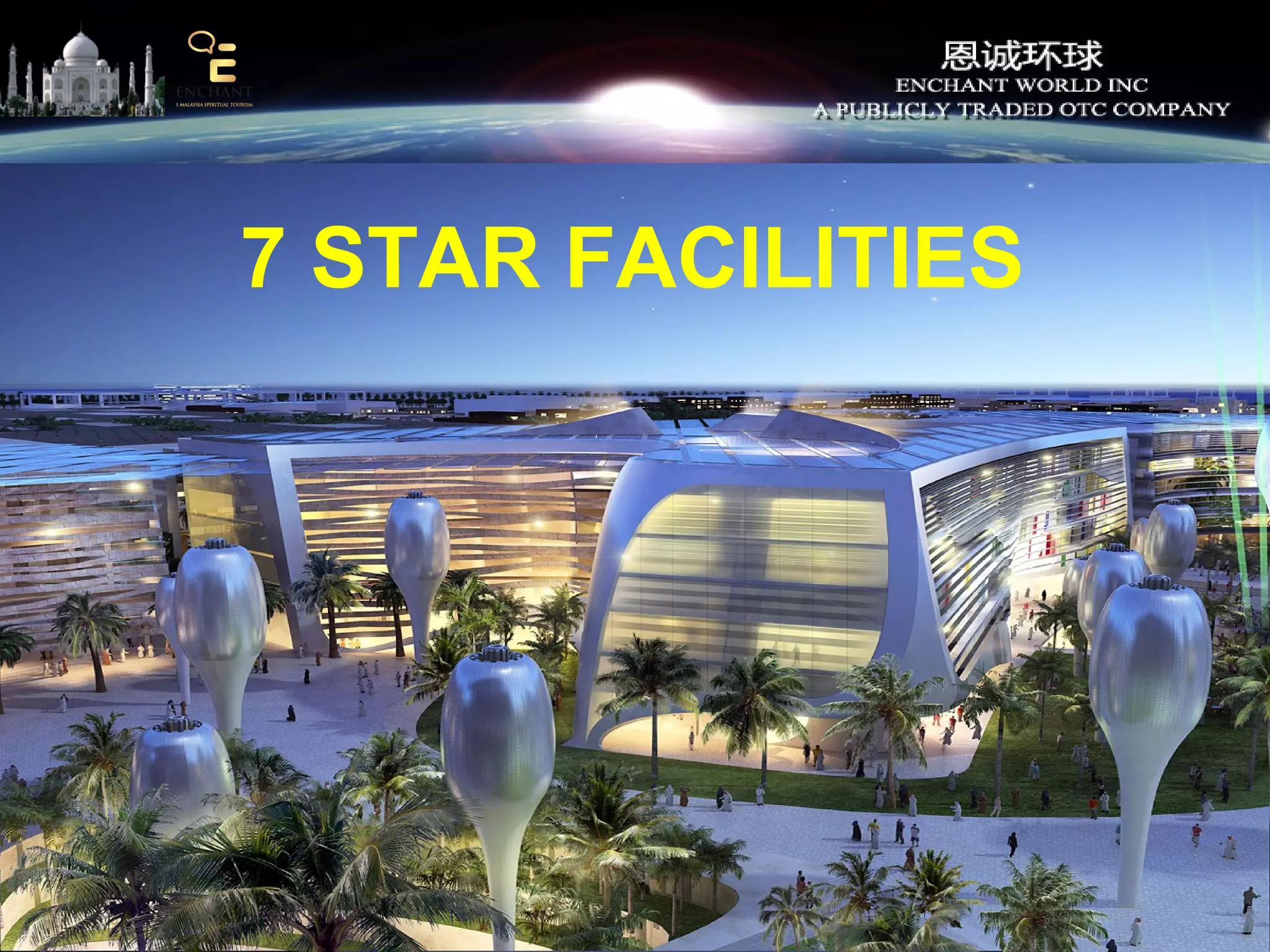 7 STAR FACILITIES

 