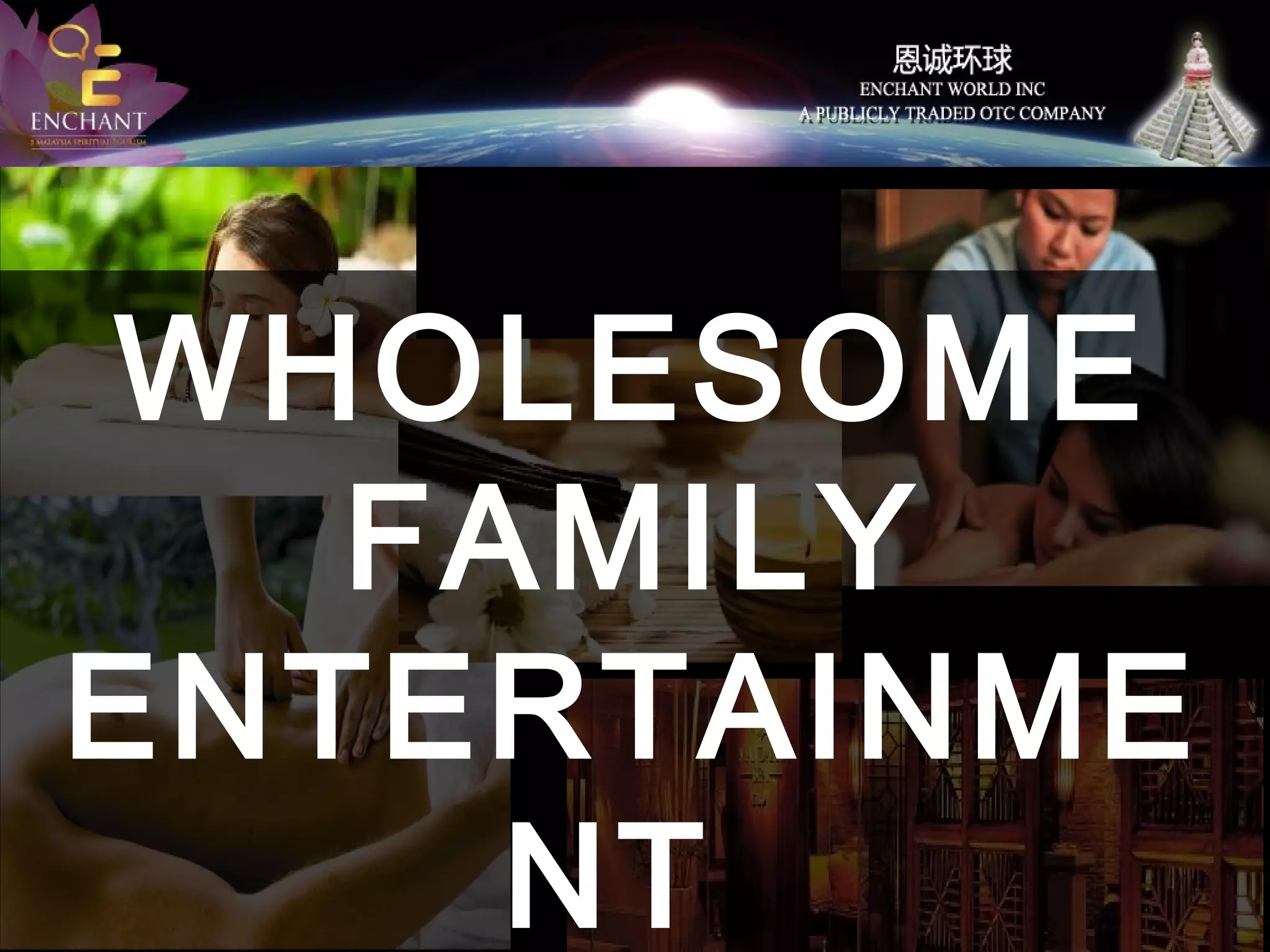 WHOLESOME
FAMILY
ENTERTAINME
NT

 