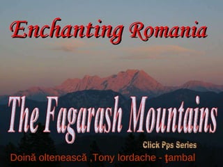 Doin ă  olteneasc ă  ,Tony Iordache -  ţ ambal Enchanting  Romania   The Fagarash Mountains Click Pps Series 