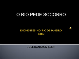 O RIO PEDE SOCORRO 