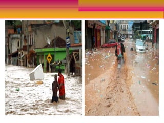 Danos materiais (desde a destruição parcial ou total dos imóveis: veículos, móveis, utensílios domésticos e casas);