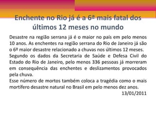 Bueiros e diques com a abertura protegida para a entrada de lixo;