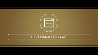 CHINA DIGITAL LANDSCAPE
 