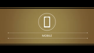 MOBILE
 