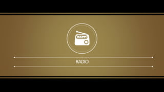 RADIO
 