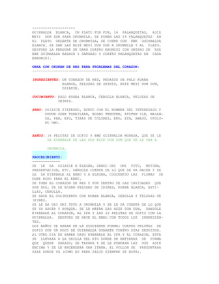 --------------------
GUIRNALDA BLANCA, UN PLATO FUN FUN, 16 PALANQUETAS, ADIE
MEYI DUN DUN PARA ORUNMILA. SE PONEN LAS 16 PALANQUETAS EN
EL PLATO DELANTE DE ORUNMILA, SE CUBRE CON EWE GUIRNALDA
BLANCA. SE DAN LAS ADIE MEYI DUN DUN A ORUNMILA Y AL PLATO.
DESPUES LA PERSONA SE DARA CUATRO EBOMISI CON OMIERO DE ESE
EWE GUIRNALDA BALNCA Y SARGAZO Y CUATRO PALANQUETAS EN CADA
EBBOMISI.

OBRA CON OKOKAN DE RES PARA PROBLEMAS DEL CORAZON:
-------------------------------------------------

INGREDIENTES: UN CORAZON DE RES, PEDAZOS DE PALO KUABA
              BLANCA, PELUZAS DE IKINIS, ADIE MEYI DUN DUN,
              OSIADIE.

COCIMIENTO: PALO KUABA BLANCA, CEBOLLA BLANCA, PELUZAS DE
            IKINIS.

EBBO: OSIADIE FIEFESHU, HUEVO CON EL NOMBRE DEL INTERESADO Y
      ODDUN OGBE TUANILARA, BOGBO TENUYEN, ATITAN ILE, MALAN-
      GA, PAN, EPO, TIRAS DE COLORES, EKU, EYA, AWADO, OPOLO-
      PO OWO.


BAÑOS: 16 PELOTAS DE GOFIO Y EWE GUIRNALDA MORADA, QUE SE LE
       DA EYERBALE DE LAS DOS ADIE DUN DUN QUE SE LE DAN A

       ORUNMILA.

PROCEDIMIENTO:
-------------
SE LE DA OSIADIE A ELEGBA, DANDO OBI OMI TUTU, MOYUBA,
PRESENTACION, ETC. DANDOLE CUENTA DE LO QUE SE VA HACER Y SE
LE DA EYERBALE AL EBBO Y A ELEGBA, COGIENFDO LAS PLUMAS DE
OGBE ROSO PARA EL EBBO.
SE TOMA EL CORAZON DE RES Y POR DENTRO DE LAS CAVIDADES QUE
SON DOS, SE LE ECHAN PELUZAS DE IKINES, KUABA BLANCA, ASTI-
LLAS, CEBOLLA.
SE HACE EL COCIMIENTO CON KUABA BLANCA, CEBOLLA Y PELUZAS DE
IKINES.
SE LE DA OBI OMI TUTO A ORUNMILA Y SE LE DA CUENTA DE LO QUE
SE VA HACER Y PORQUE. SE LE MATAN LAS ADIE DUN DUN, DANDOLE
EYERBALE AL CORAZON, AL IFA Y LAS 16 PELOTAS DE GOFIO CON LA
GUIRNALDA. DESPUES SE HACE EL EBBO CON TODOS LOS INGREDIEN-
TES.
LOS BAÑOS SE HARAN DE LA SIGUIENTE FORMA: CUATRO PELOTAS DE
GOFIO CON UN POCO DE GUIRNALDA DURANTE CUATRO DIAS SEGUIDOS.
AL OTRO DIA DE HABER DADO EYERBALE AL IFA Y AL CORAZON, ESTE
SE LLEVARA A LA ORILLA DEL RIO DONDE SE ENTIERRA DE FORMA
QUE QUEDE PARADO; SE TAPARA Y SE LE PONDARN LAS DOS ADIE
ENCIMA Y SE LE ENCENDERA UNA ITANA. EL POLLON SE PREGUNTARA
PARA DONDE VA (COMO ES PARA SALUD SIEMPRE SE BOTA).
 