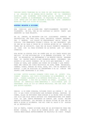 VENIDAS NUNCA TERMINAN EN LA CASA DE LAS HORMIGAS/COMEJENES.
A LA PERSONA SE LE DEBERA DECIR DESPUES DE LA CEREMONIA
ESPECIAL QUE ACOMPAÑA ESTE POEMA QUE EL PROGRESO Y LOS
LOGROS SIEMPRE LE ACOMPAÑARAN. SE REQUIERE DE MUCHA PERSUA-
CION ANTES QUE LOS AWOS ACCEDAN A REALIZAR ESTA CEREMONIA
ESPECIAL PARA LOS HIJOS DE EJIOGBE.

APETEBI MOLESTA A EJIOGBE.
-------------------------
ERA CONOCIDO QUE EJIOGBE ERA PARTICULARMENTE PACIENTE Y
TOLERANTE. UN DIA, UNA DE SUS ESPOSAS LO IRRITO TANTO QUE
ABANDONO LA CASA MOLESTO.

EN EL CAMINO, SE ENCONTRO CON LOS SIGUIENTES AGENTES DE
DESTRUCCION, UNO TRAS OTRO, ESHU, BRUJERIA, DUENDE, ENFERME-
DAD Y MUERTE, LOS CUALES LE PREGUNTARON HACIA DONDE SE
DIRIGIA CON SEMEJANTE COLERA Y FURIA. EL LES RESPONDIO QUE
SE IBA DE LA CASA A CAUSA DE SU ESPOSA QUIEN NO LE PERMITIA
TENER PAZ DE ESPIRITU. CADA UNO DE ELLOS PROMETIO REGRESAR A
LA CASA CON EL PARA OCUPARSE DE LA ESPOSA QUE LO HABIA
OFENDIDO.

ESA NOCHE LA ESPOSA TUVO UN SUEÑO QUE LE DIO TANTO MIEDO QUE
DECIDIO IR POR ADIVINACION A LA MAÑANA SIGUIENTE. SE DIJO
QUE LA DESGRACIA, LA ENFERMEDAD Y LA MUERTE SUBITA ANDABAN
TRAS SU RASTRO DEBIDO A QUE ORUNMILA HABIA INFORMADO DEL
ASUNTO A LOS ALTOS PODERES. SE LE DIJO QUE BARRIERA Y LIM-
PIARA LA CASA, QUE LAVARA LAS ROPAS DE EJIOGBE Y QUE PREPA-
RARA UNA COMIDA EN CINCO MULTIPLOS DE SOPA, ÑAME MACHACADO,
CARNES, VINOS, NUECES DE KOLA, AGUA, ETC. POR EL REGRESO DEL
ESPOSO Y QUE DE RODILLAS LE PRESENTARA A EL LA COMIDA TAN
PRONTO COMO REGRESARA A LA CASA.

EJIOGBE ESTUVO ALEJADO DURANTE CINCO DIAS. AL QUINTO DIA,
CUANDO REGRESO, LAS CINCO DIVINIDADES LE ACOMPAÑARON A LA
CASA. CUANDO LLEGARON A LA ENTRADA PRINCIPAL, EL LES DIJO
QUE ESPERARAN Y FUE POR LA PUERTA DE ATRAS. LLORANDO, LA
ESPOSA SE ARRODILLO PARA ABRAZARLO Y SOLICITARLE QUE LA
PERDONARA. ELLA LE DIO LA COMIDA MULTIPLE, UNA POR CADA DIA
QUE ESTUVO ALEJADO.


DEBIDO A SU BUEN CORAZON, EJIOGBE COGIO LA COMIDA Y SE LA
DIO A LAS CINCO DIVINIDADES QUE ESTABAN AFUERA. DESPUES DE
COMER, ELLAS SE MOVIERON PARA ATACAR A LA MUJER PERO EJIOGBE
LES DIJO QUE ELLA HABIA EXPIADO SUS TRANSGRESIONES POR HABER
SIDO LA QUE HABIA PREPARADO LA COMIDA QUE ELLAS RECIEN
HABIAN DISFRUTADO. LES RECORDO LA REGLA DIVINA DE QUE UNO NO
MATA A QUIEN LO ALIMENTA. FUE ASI COMO EL SALVO A SU ESPOSA
DE LA DESTRUCCION.

POR LO TANTO, CUANDO EJIOGBE SALE EN LA ADIVINACION PARA UNA
MUJER CASADA, A ELLA SE LE DEBERA DECIR QUE PREPARE LA
COMIDA MENCIONADA ANTERIORMENTE EN MULTIPLO DE CINCO PORQUE
 