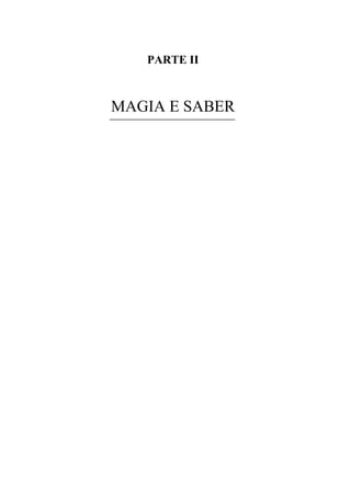 PARTE II
MAGIA E SABER
 