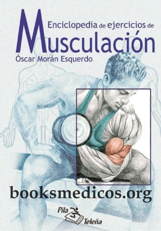 Enciclopedia de movimientos musculares-pesas.pdf