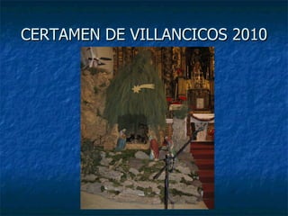 CERTAMEN DE VILLANCICOS 2010 