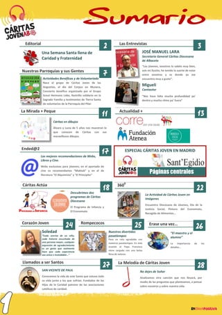 JOSÉ MANUEL LARA
Secretario General Cáritas Diocesana
de Albacete
“Los jóvenes, vosotros lo sabéis muy bien,
sois mi ilusi...