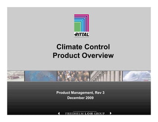 Climate Control
Product O
P d t Overviewi




Product Management, Rev 3
     December 2009
 