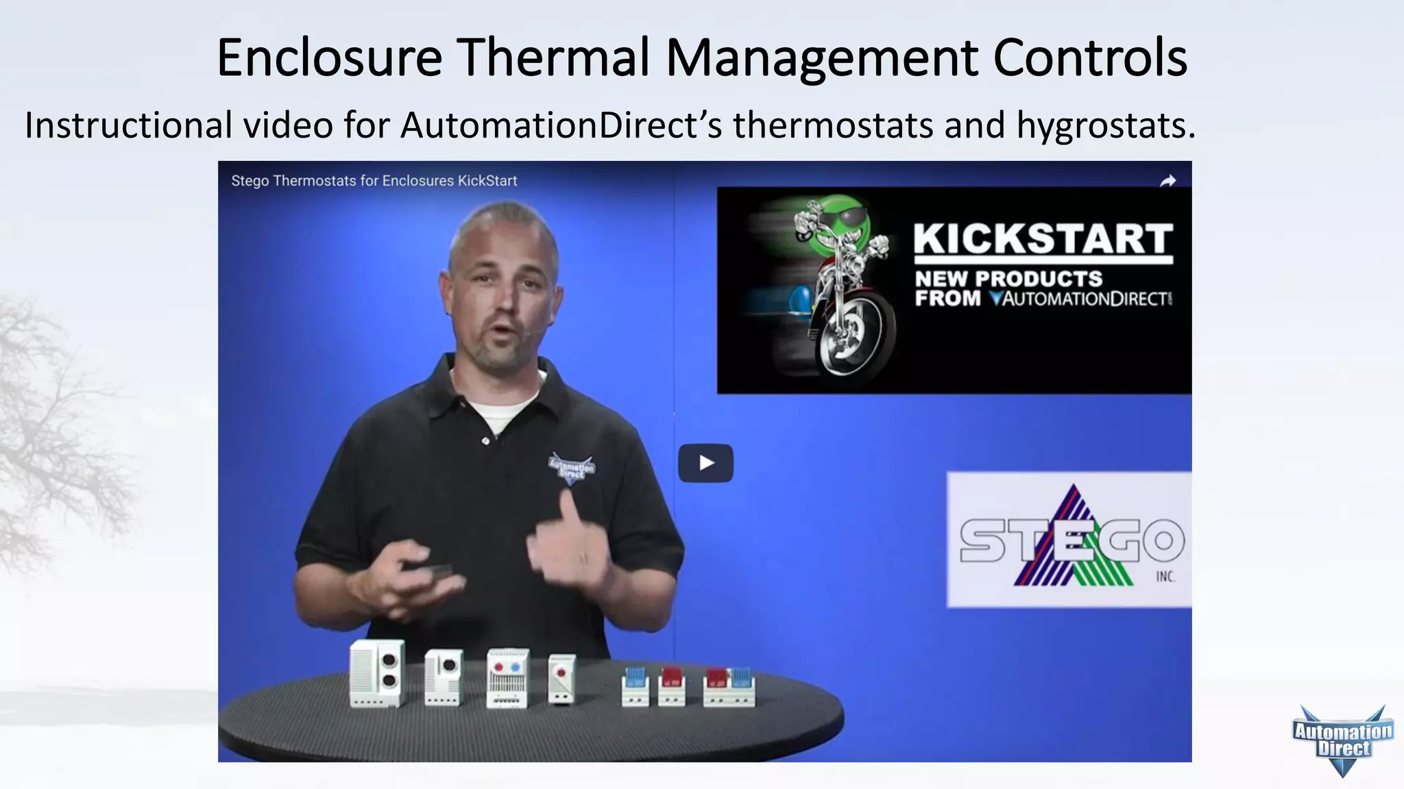 Enclosure	Thermal	Management	Controls
Instructional	video	for	AutomationDirect’s thermostats	and	hygrostats.
 