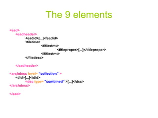 Ead Library Science Encoded Archival Description (EAD) | PPT