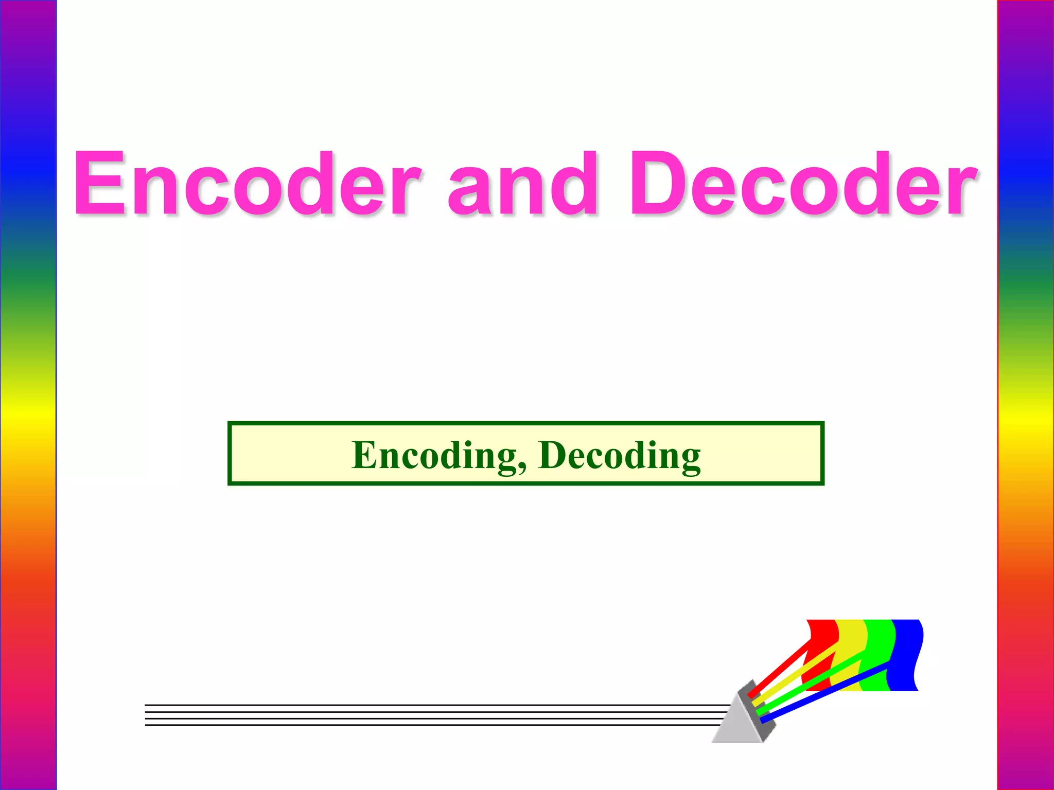 Encoder and decoder | PPTX