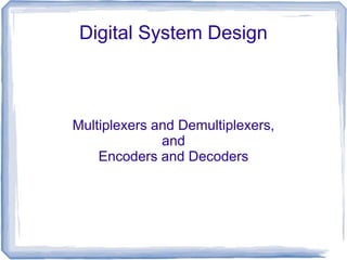 Encoder, decoder, multiplexers and demultiplexers | PPT | Operating ... image.