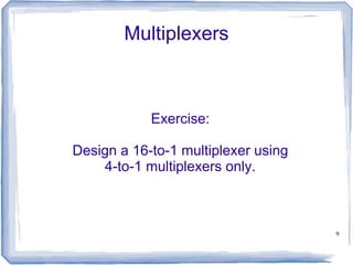 Encoder, decoder, multiplexers and demultiplexers | PPT