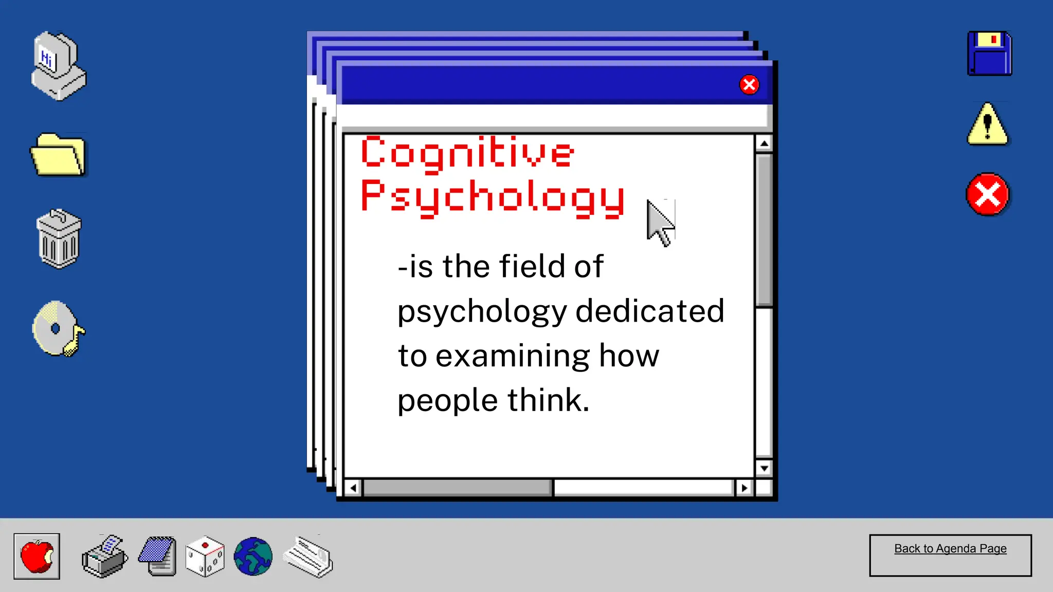 Back to Agenda Page
-is the field of
psychology dedicated
to examining how
people think.
 