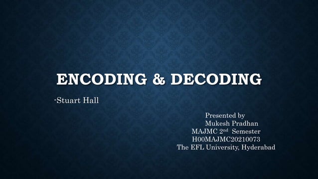 Encoding & decoding by Hall.pptx