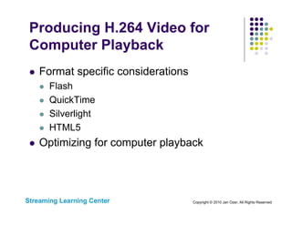 Encoding H.264 Video for Streaming and Progressive Download