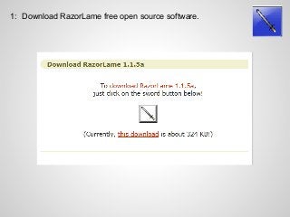 1: Download RazorLame free open source software.
 