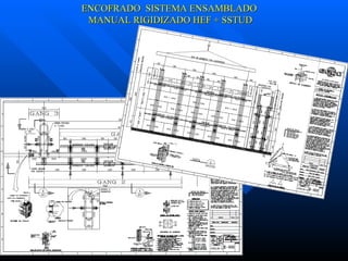 ENCOFRADO  SISTEMA ENSAMBLADO  MANUAL RIGIDIZADO HEF + SSTUD 