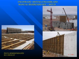 ENCOFRADO  SISTEMA ENSAMBLADO  MANUAL RIGIDIZADO HEF + SSTUD PILETA HOMOGENIZACIÓN R.O. URUGUAY 