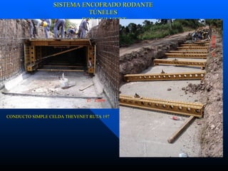SISTEMA ENCOFRADO RODANTE TÚNELES BOX CULVERT CONDUCTO SIMPLE CELDA THEVENET RUTA 197 