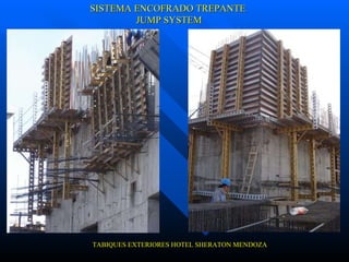 SISTEMA ENCOFRADO TREPANTE JUMP SYSTEM TABIQUES EXTERIORES HOTEL SHERATON MENDOZA 