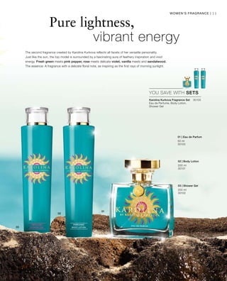 200 ml
30101
200 ml
30102


30103
50 ml
30100
11
YOU SAVE WITH SETS
The second fragrance created by Karolina Kurkova reflects all facets of her versatile personality.
Just like the sun, the top model is surrounded by a fascinating aura of feathery inspiration and vivid
energy. Fresh green meets pink pepper, rose meets delicate violet, vanilla meets and sandalwood.
The essence: A fragrance with a delicate floral note, as inspiring as the first rays of morning sunlight.
Karolina Kurkova Fragrance Set	
Eau de Perfume, Body Lotion,
Shower Gel
01 | Eau de Parfum
02 | Body Lotion
03 | Shower Gel
Women‘s Fragrance |
Pure lightness,
	 vibrant energy
 