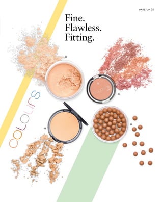 51
Fine.
Flawless.
Fitting.
Make-up |
 