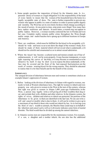 DQGQRWDQRWKHUUHOLJLRQ7KLVLVGXHWRWKHIDFW
WKDW WKHVFULSWXUHVKHOGVDFUHGEKULVWLDQVDQG-HZVGRFRQWDLQODUJHSRUWLRQVRI
UHYHODWLRQ HYHQ WKRXJK WKHWH[WVKDYHEHHQGLVWRUWHGDQGFKDQJHGRQVHTXHQWO
LQ KRQRURIWKHUHYHODWLRQVWLOOUHPDLQLQJLQWKHVHWH[WVSHUPLVVLRQZDVJUDQWHGWR
PDUU WKHLUZRPHQ+RZHYHUWKHFRQGLWLRQRIFKDVWLWLVDGGHGWRWKHSHUPLVVLRQ
PHQWLRQHG LQ WKH 4XU¶DDQ RQVHTXHQWO RQO DZRPDQZKRLVHLWKHU DYLUJLQ
GLYRUFHH RU ZLGRZ FDQ EH PDUULHG 7KLV PHDQV WKDW WKH FRPPRQ SUDFWLFHRI
0XVOLPV IURP WKH (DVW FRPLQJ WR (XURSH DQG $PHULFD DQGILQGLQJEOXHHHG
EORQGHV LQ GLVFRV IRU ZLYHV LV TXLWH LOOHJLWLPDWH )LQGLQJFKDVWHIHPDOHVLQWKH
:HVW LV PRUH GLIILFXOW WKDQ ILQGLQJ WKH SURYHUELDO³QHHGOHLQWKHKDVWDFN´%
PLGWHHQVYLUJLQLWLVORRNHGDWDVDIDXOWUDWKHUWKDQDYLUWXH
 7KH UHDVRQ IRU DOORZLQJ PHQ DQGQRWZRPHQLVLQRUGHUWRSURWHFWWKHZRPDQ¶V
UHOLJLRQ,ID0XVOLPPDQUHTXHVWHGKLVKULVWLDQZLIHQRWWREULQJDOFRKRORUSRUN
 