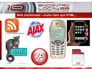 Web multimodal – muito mais que HTML...  20081-how-bizarre-omc.mp3   