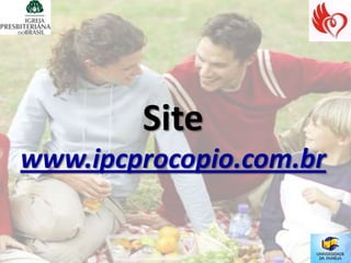 Site
www.ipcprocopio.com.br
 